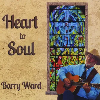 Heart to Soul by Barry Ward