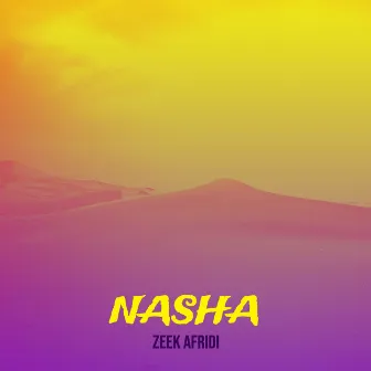 Nasha by Zeek Afridi