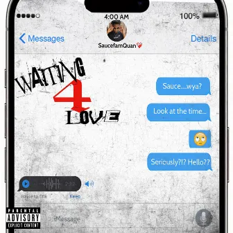 Waiting 4 Love by SauceFamQuan