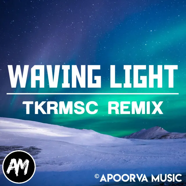 Waving Light (TKRMSC Remix)