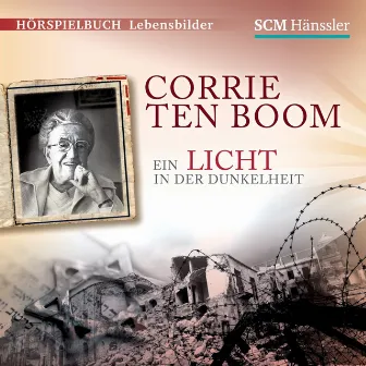 Corrie ten Boom (Ein Licht in der Dunkelheit) by Lebensbilder