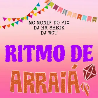 Ritmo de Arraiá by DJ WGT