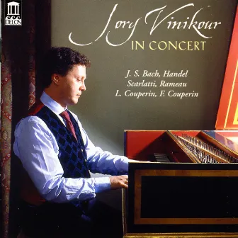 Harpsichord Recital: Vinikour, Jory - Handel, G.F. / Bach, J.S. / Rameau, J.P. / Scarlatti, D. / Couperin, L. / Couperin, F. by Jory Vinikour