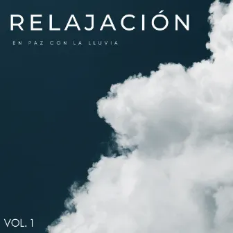 Relajación: En Paz Con La Lluvia Vol. 1 by Relax total