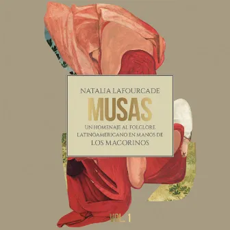 Musas (Un Homenaje al Folclore Latinoamericano en Manos de Los Macorinos, Vol. 1) by Natalia Lafourcade