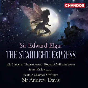 Elgar: The Starlight Express by Simon Callow