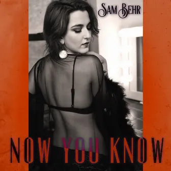 Now You Know by Sam Behr