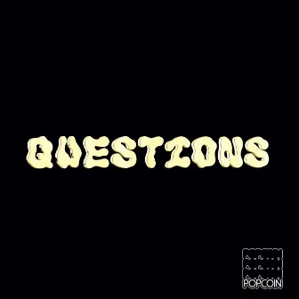 Questions (Bless 1 Remix) by Popcoin