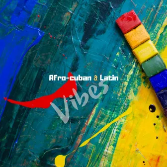 Afro-Cuban & Latin Vibes by Felice Clemente & Javier Pérez Forte