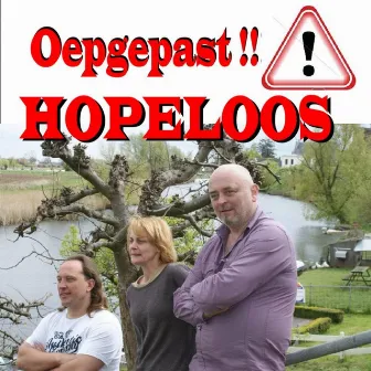 Oepgepast! by Hopeloos