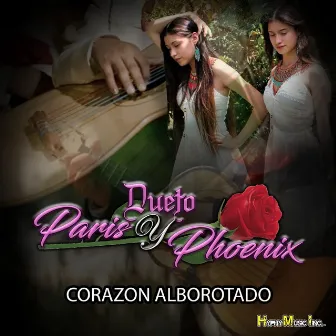 Corazon Alborotado by Dueto Paris y Phoenix