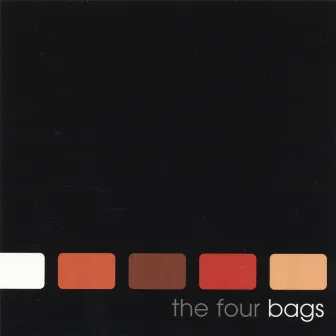 The Four Bags by The Four Bags