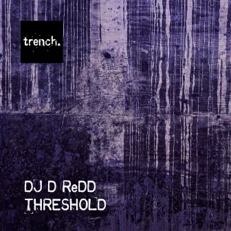 THRESHOLD by DJ D ReDD