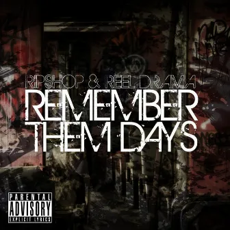 Remember Them Days by Reel Drama