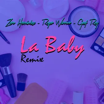 La Baby (Remix) by Zero Hernández