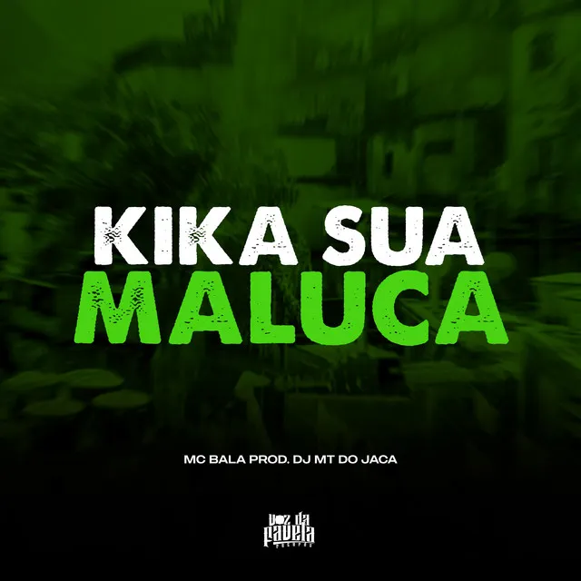 Kika Sua Maluca