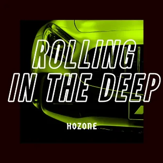 Rolling In The Deep by HOZONE