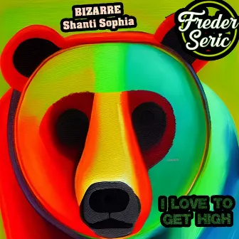 I Love To Get High by Bizarre