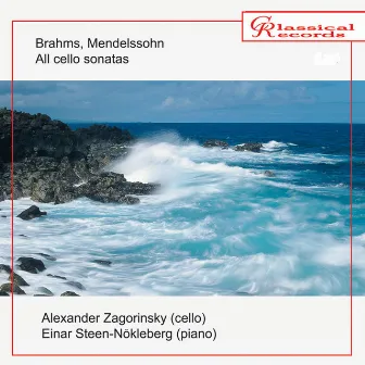 Brahms, Mendelssohn. All cello sonatas by Alexander Zagorinsky