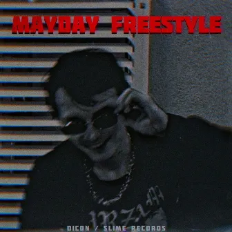 MAYDAY FREESTYLE (Slime Records) by Dicon