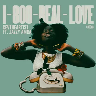 1-800-Real-Love by Rev the Artist