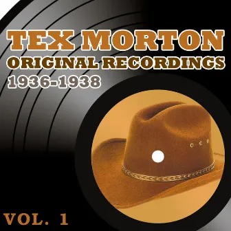 Tex Morton Original Recordings Vol 1 1936-1938 by Tex Morton