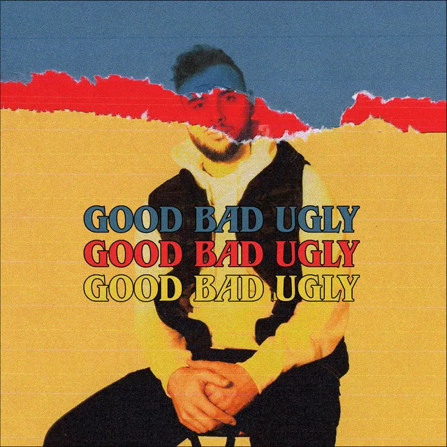 Good Bad Ugly