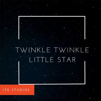 Twinkle Twinkle Little Star by ITG Studios