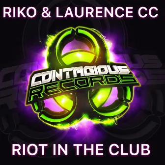 Riot In The Club by Laurence CC