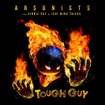 Tough Guy (feat. Vinnie Paz) by Arsonists