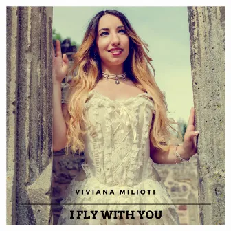 I Fly With You by Viviana Milioti