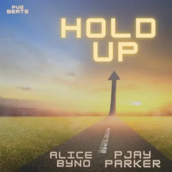 Hold Up by Alice Byno