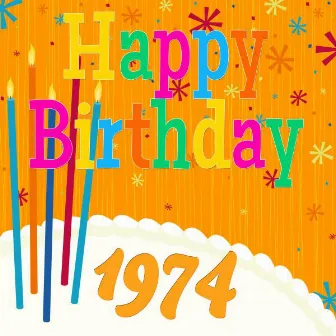 Happy Birthday 1974 by The Birthday Singers