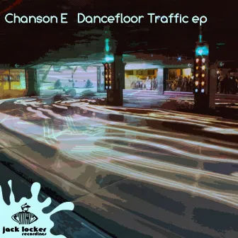 Dancefloor Traffic EP by Chanson E