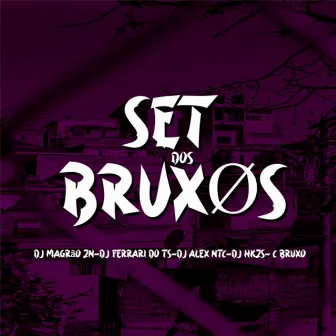 SET DOS BRUXOS by DJ ALEX NTC