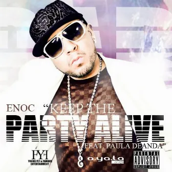 Party Alive (feat. Paula Deanda) - Single by Enoc