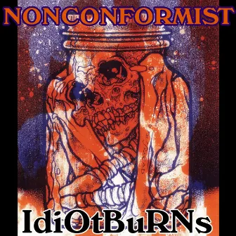 NONCONFORMIST by IdiOtBuRNs