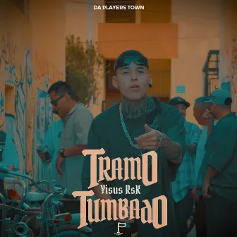 Tramo Tumbado by Yisus RSK