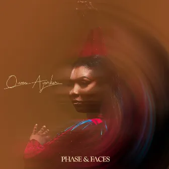 Phase & Faces by Queen Ayorkor