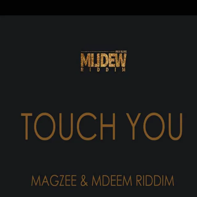 Touch you