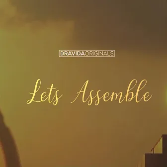 Let's Assemble by Saji Oorali