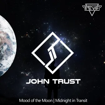 Mood of the Moon / Midnight in Transit by John Trust