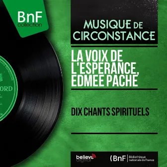 Dix chants spirituels (Mono version) by Edmée Pache