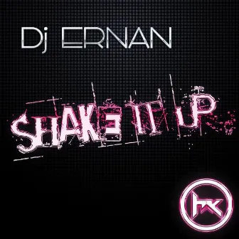 Shake It Up by DJ Ernan