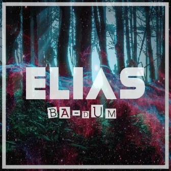 Ba-Dum by Elias