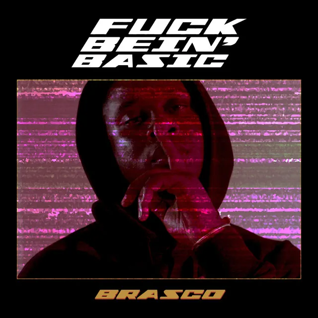 Fuck Bein' basic