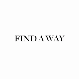 Find a Way by C the Gray