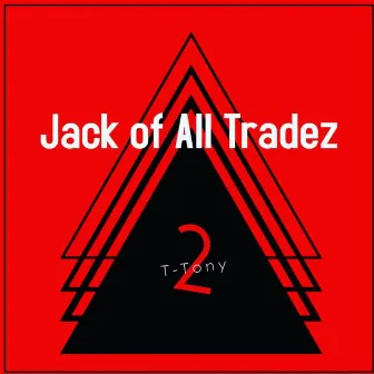 Jack of All Tradez 2 by T-Tony