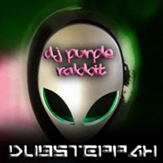 Dubsteppah E.P by Dj Purple Rabbit