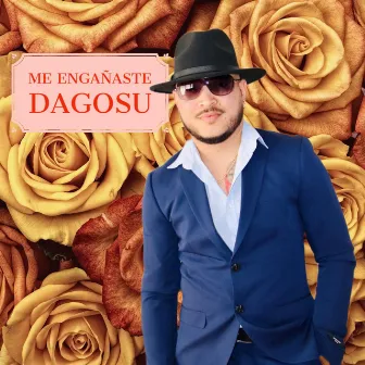 Me engañaste by DaGoSu